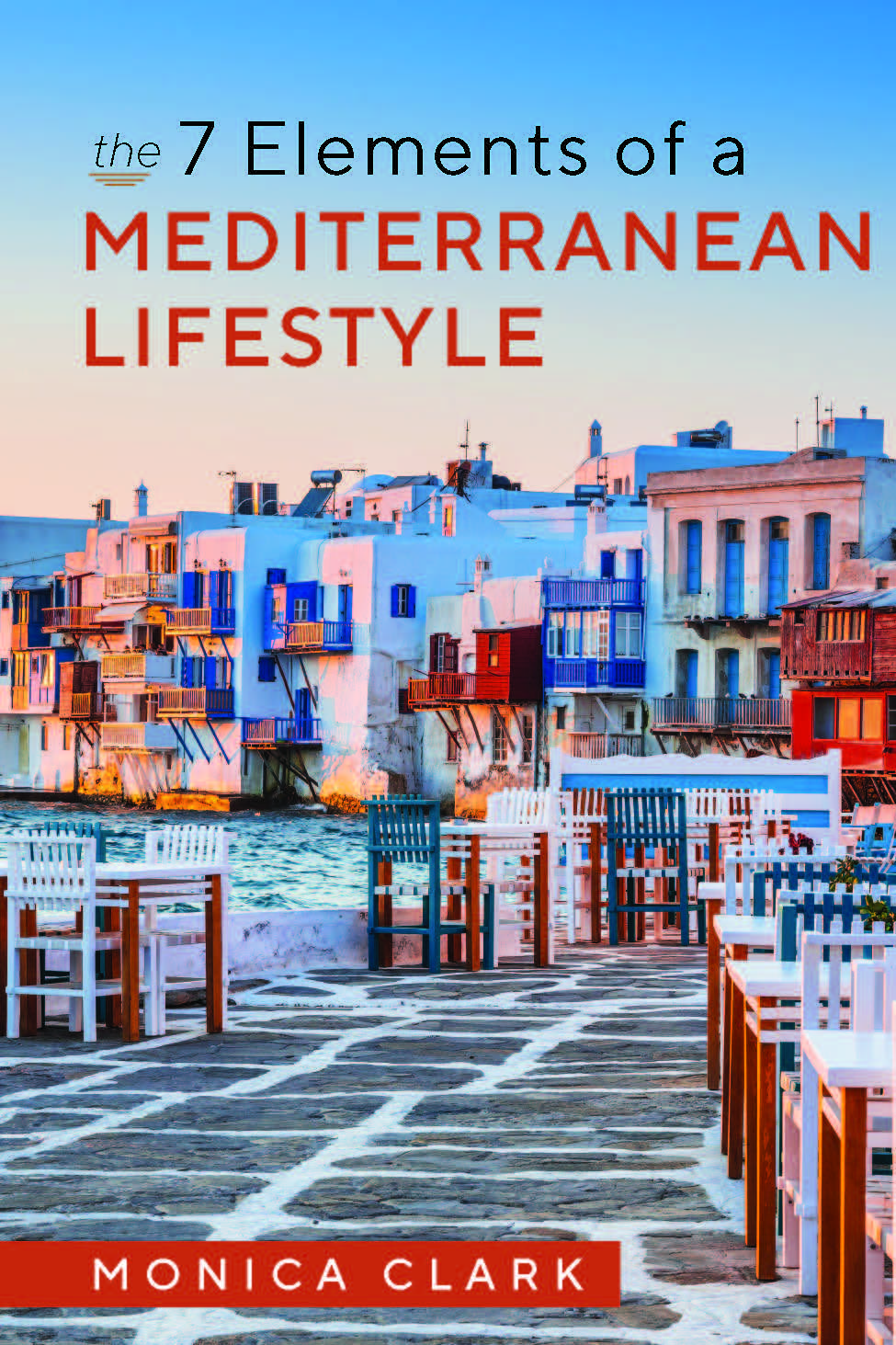7 Elements of the Mediterranean Lifestyle