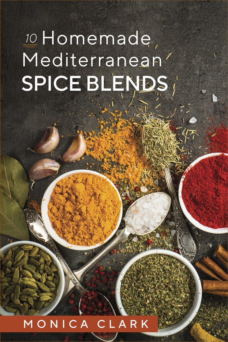 3 Low-Salt Mediterranean Spice Blends + Extra Recipes From The Mediterranean Refresh